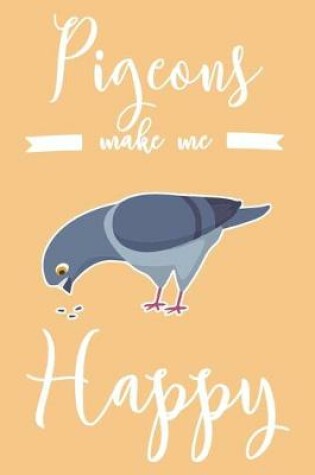 Cover of Pigeons Make Me Happy