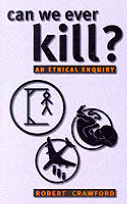 Book cover for Can We Ever Kill?