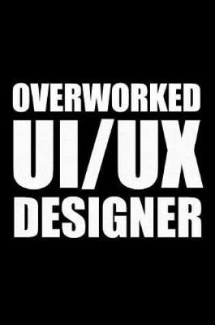 Cover of Overworked UI/UX Designer
