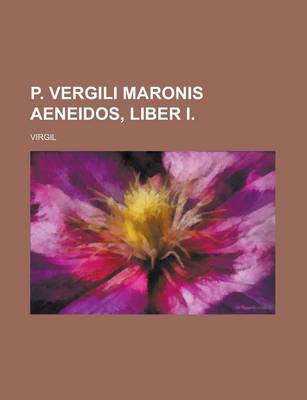 Book cover for P. Vergili Maronis Aeneidos, Liber I