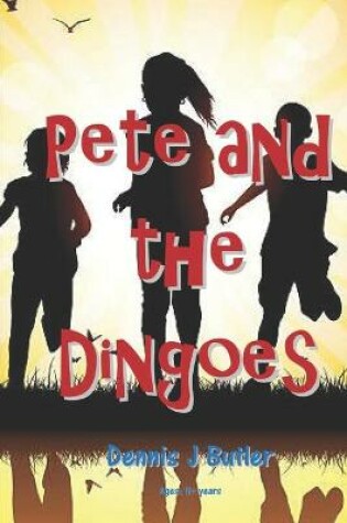 Cover of Pete and the Dingoes