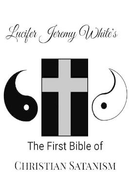 Book cover for The First Bible of Christian Satanism