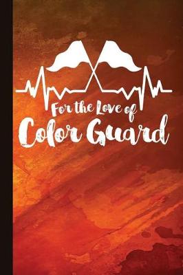Book cover for For the Love of Color Guard