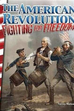 Cover of The American Revolution: Fighting for Freedom