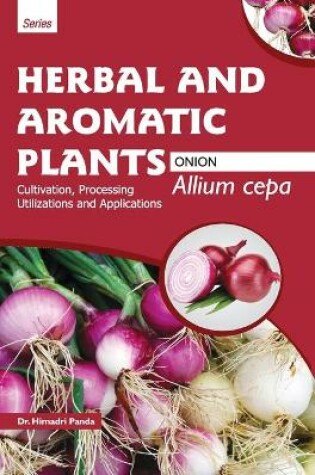 Cover of HERBAL AND AROMATIC PLANTS - Allium cepa (ONION)