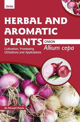 Book cover for HERBAL AND AROMATIC PLANTS - Allium cepa (ONION)