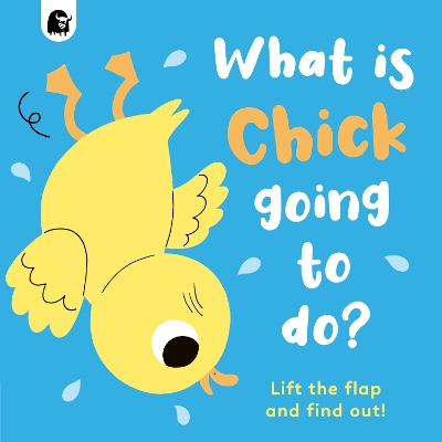 Cover of What is Chick Going to do?