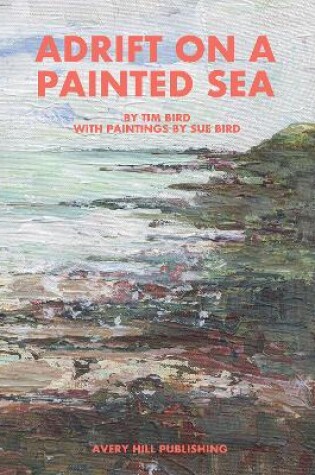 Cover of Adrift on a Painted Sea