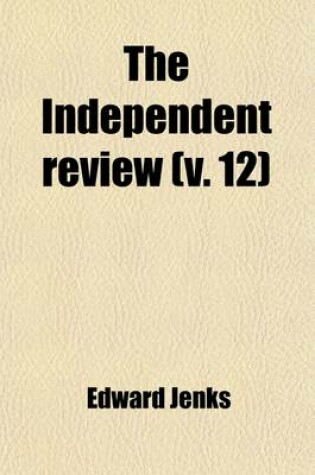 Cover of The Independent Review (Volume 12)