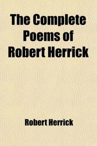 Cover of The Complete Poems of Robert Herrick Volume 3