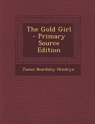 Book cover for The Gold Girl - Primary Source Edition