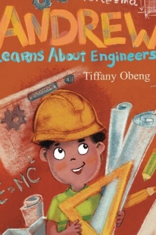 Cover of Andrew Learns about Engineers