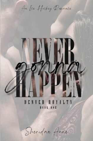 Cover of Never Gonna Happen