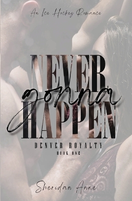 Book cover for Never Gonna Happen