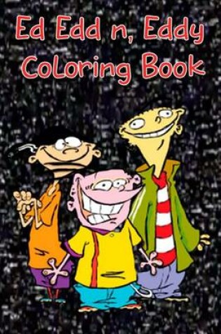 Cover of Ed Edd and Eddy Coloring Book