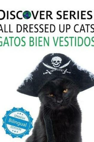 Cover of Cats All Dressed Up / Gatos Bien Vestidos