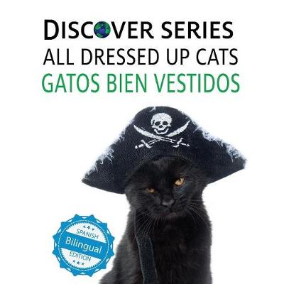 Book cover for Cats All Dressed Up / Gatos Bien Vestidos