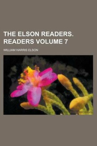 Cover of The Elson Readers. Readers Volume 7