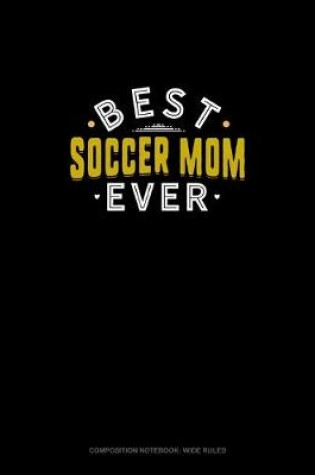 Cover of Best Soccer Mom Ever