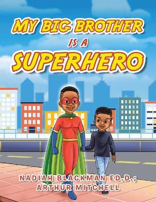 Book cover for My Big Brother Is a Superhero