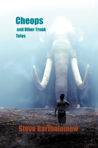 Cover of Cheops and Other Trunk Tales