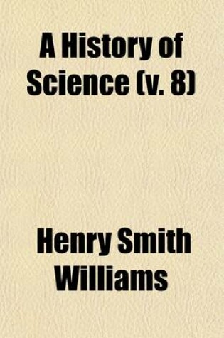 Cover of A History of Science (Volume 8)