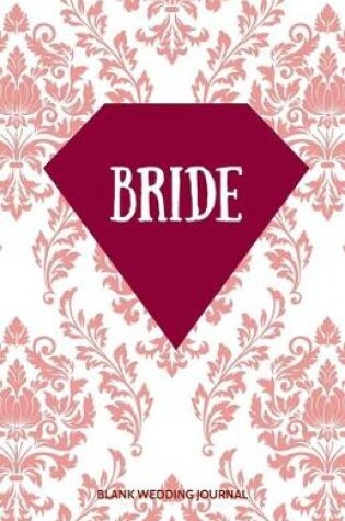Cover of Bride Small Size Blank Journal-Wedding Planner&To-Do List-5.5"x8.5" 120 pages Book 16