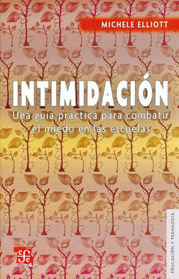 Cover of Intimidacion. Una Guia Practica Para Combatir El Miedo En Las Escuelas