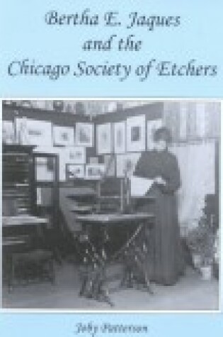 Cover of Bertha E.Jaques and the Chicago Society of Etchers