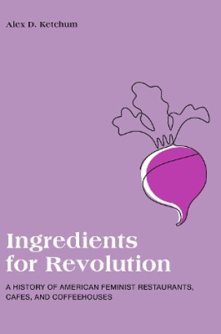 Cover of Ingredients for Revolution