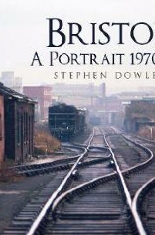 Cover of Bristol A Portrait 1970-82