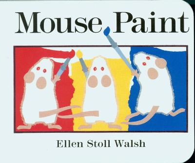 Mouse Paint Board Book by Ellen Stoll Walsh