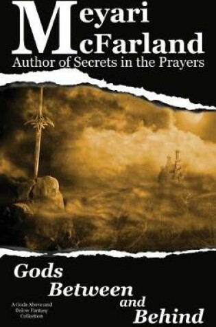Cover of Gods Between and Behind