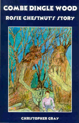 Book cover for Combe Dingle Wood Rosie Chestnut's Story