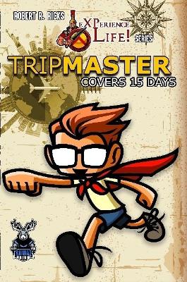 Book cover for eXPerience Life! TRIPMASTER
