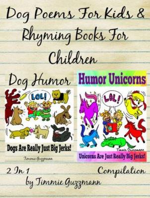 Book cover for Dog Poems for Kids: Rhyming Books for Children - Dog & Unicorn Jerks