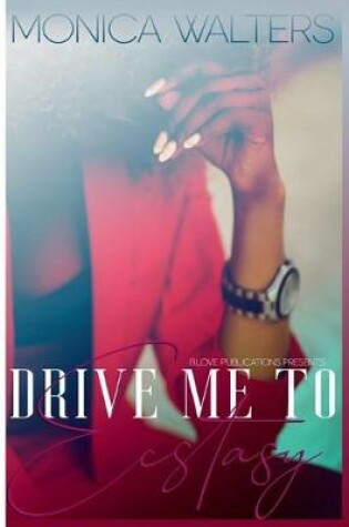 Cover of Drive Me To Ecstasy