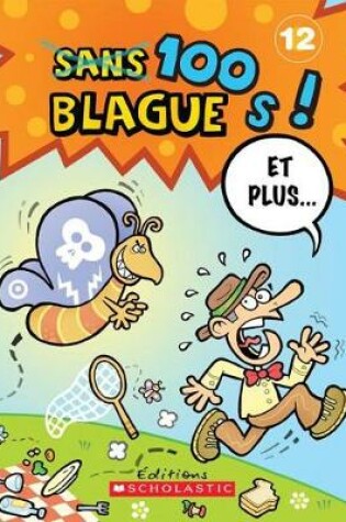 Cover of 100 Blagues! Et Plus... N? 12