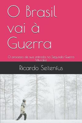 Book cover for O Brasil vai a Guerra