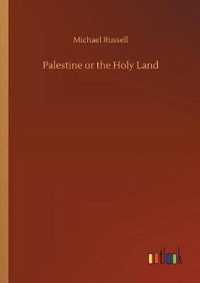 Book cover for Palestine or the Holy Land