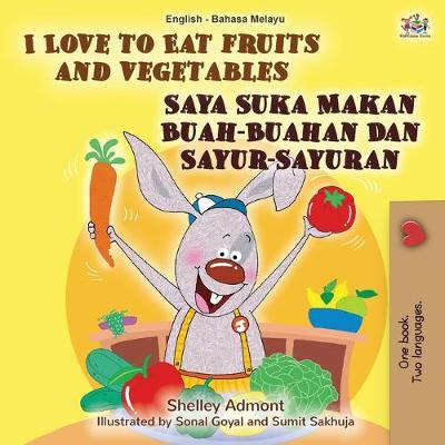 Book cover for I Love to Eat Fruits and Vegetables (English Malay Bilingual Book)