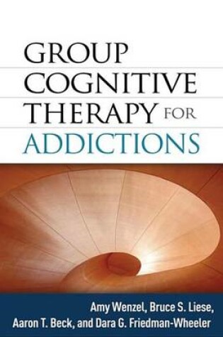 Cover of Group Cognitive Therapy for Addictions