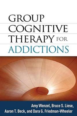 Book cover for Group Cognitive Therapy for Addictions