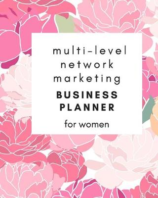 Cover of Multi-Level Network Marketing Business Planner for Women