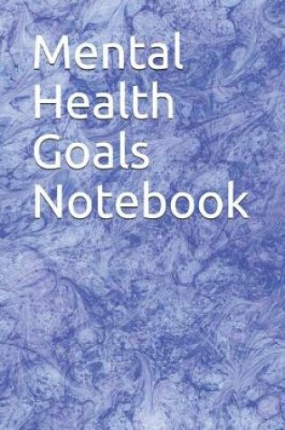 Cover of Mental Health Goals Notebook