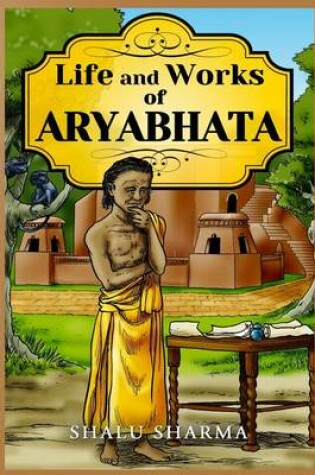 Cover of Life and Works of Aryabhata
