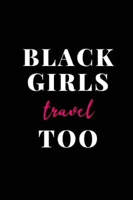 Book cover for Black Girls Travel Too
