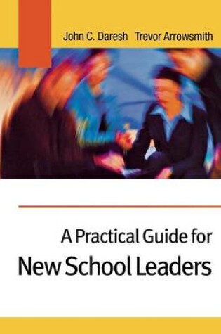 Cover of A Practical Guide for New School Leaders