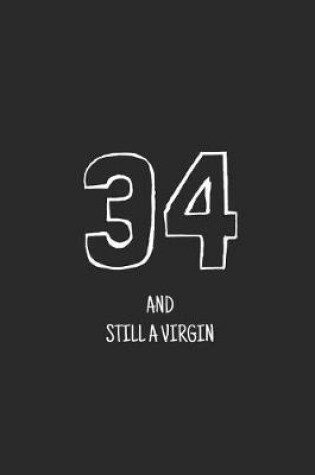 Cover of 34 and still a virgin
