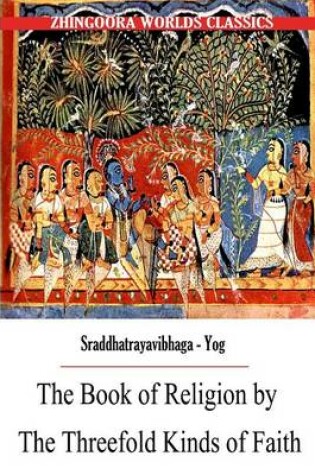 Cover of The Book of Religion by the Threefold Kinds of Faith